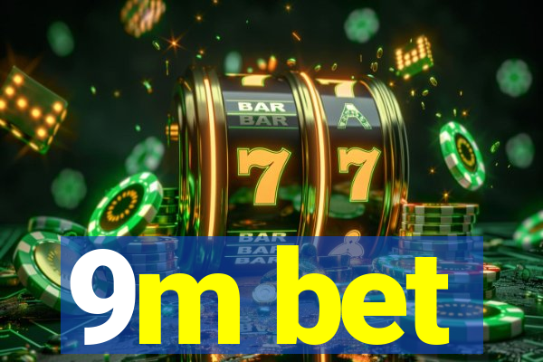 9m bet